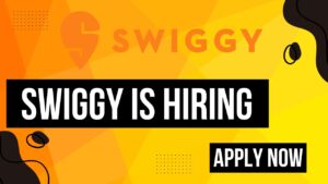 SWIGGY Recruitment 2024 Hiring For SOFTWARE DEVELOPMENT ENGINEER 1 Role- Apply Now