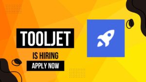 TOOLJET Recruitment 2024 Hiring For Software Development Engineer 1 Role- Apply Now